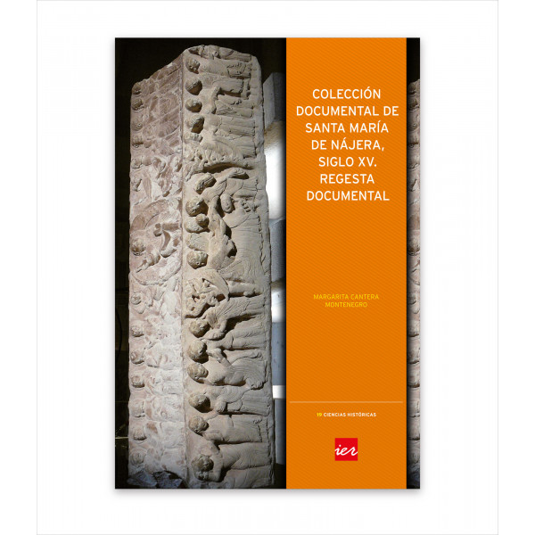 COLECCIÓN DOCUMENTAL DE SANTA MARÍA DE NÁJERA, SIGLO XV. REGESTA DOCUMENTAL