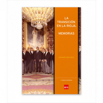 LA TRANSICIÓN EN LA RIOJA. MEMORIAS