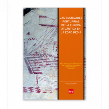 LAS SOCIEDADES PORTUARIAS DE LA EUROPA ATLÁNTICA EN LA EDAD MEDIA