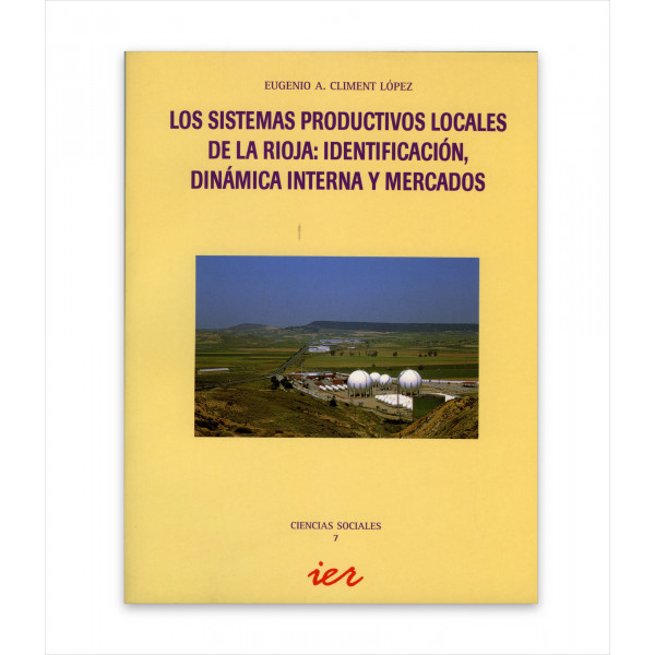 LOS SISTEMAS PRODUCTIVOS LOCALES DE LA RIOJA: IDENTIFICACIÓN, DINÁMICA INTERNA Y MERCADOS