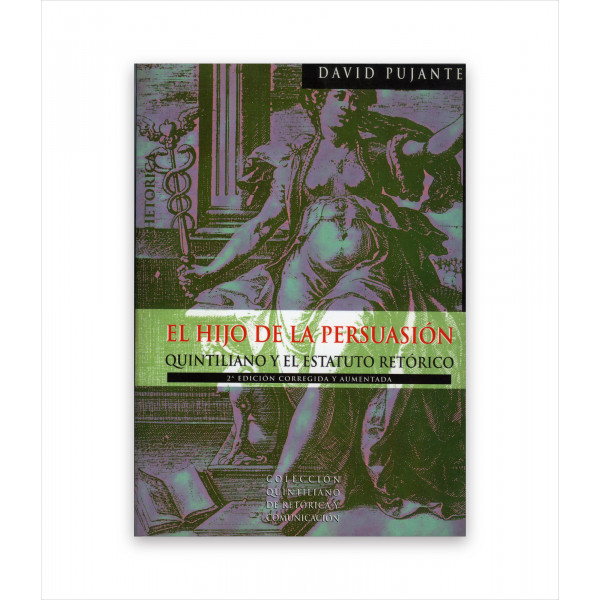 EL HIJO DE LA PERSUASIÓN. QUINTILIANO Y EL ESTATUTO RETÓRICO