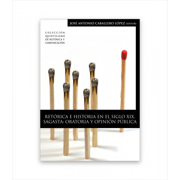 RETÓRICA E HISTORIA EN EL SIGLO XIX. SAGASTA: ORATORIA Y OPINIÓN PÚBLICA