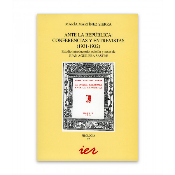 ANTE LA REPÚBLICA: CONFERENCIAS Y ENTREVISTAS (1931-1932)