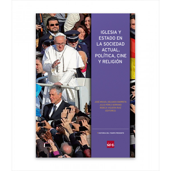 IGLESIA Y ESTADO EN LA SOCIEDAD ACTUAL. POLÍTICA, CINE Y RELIGIÓN