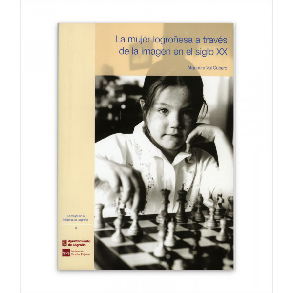 LA MUJER LOGROÑESA A TRAVÉS DE LA IMAGEN EN EL SIGLO XX
