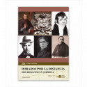 DORADOS POR LA DISTANCIA. SEIS RIOJANOS EN AMÉRICA