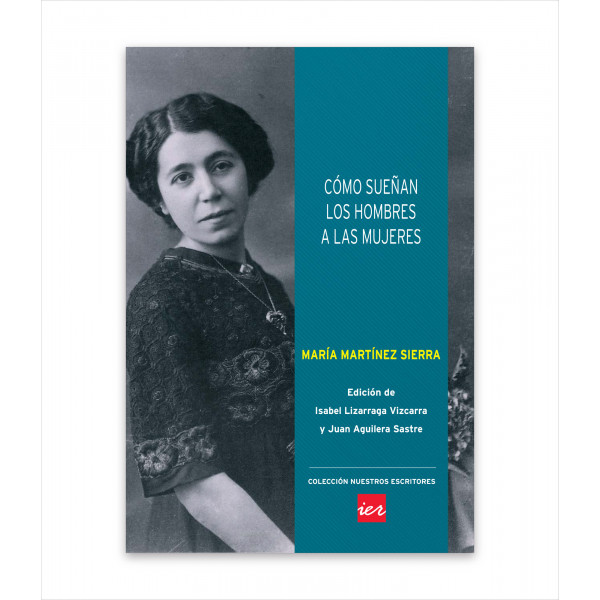 CÓMO SUEÑAN LOS HOMBRES A LAS MUJERES, DE MARÍA MARTÍNEZ SIERRA