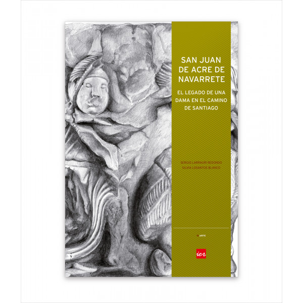 SAN JUAN DE ACRE DE NAVARRETE. EL LEGADO DE UNA DAMA EN EL CAMINO DE SANTIAGO