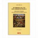 UN TRIBUNAL DE LA FE EN EL REINADO DE FELIPE V. REOS Y PROCESOS EN EL SANTO OFICIO DE LOGROÑO (1700-1746)