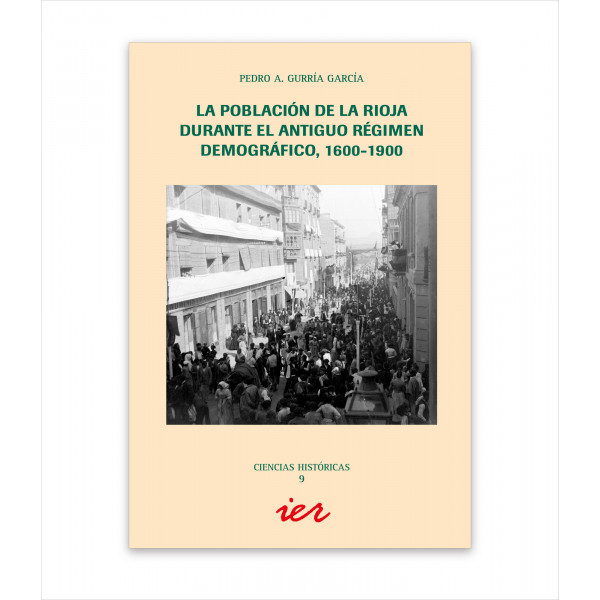 LA POBLACIÓN DE LA RIOJA DURANTE EL ANTIGUO RÉGIMEN DEMOGRÁFICO, 1600-1900